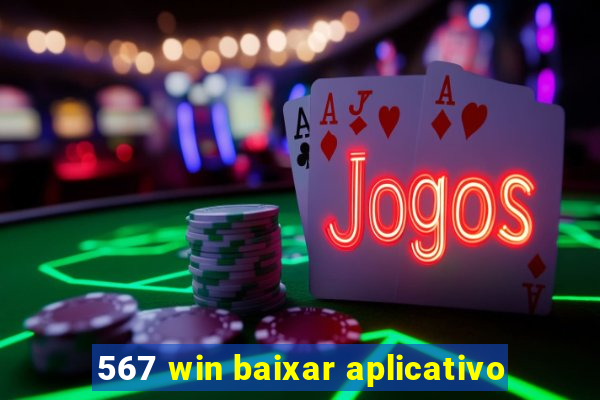 567 win baixar aplicativo